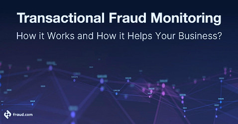 Fraud Monitoring - How it Works and How Helps Your Business? | Fraud.com